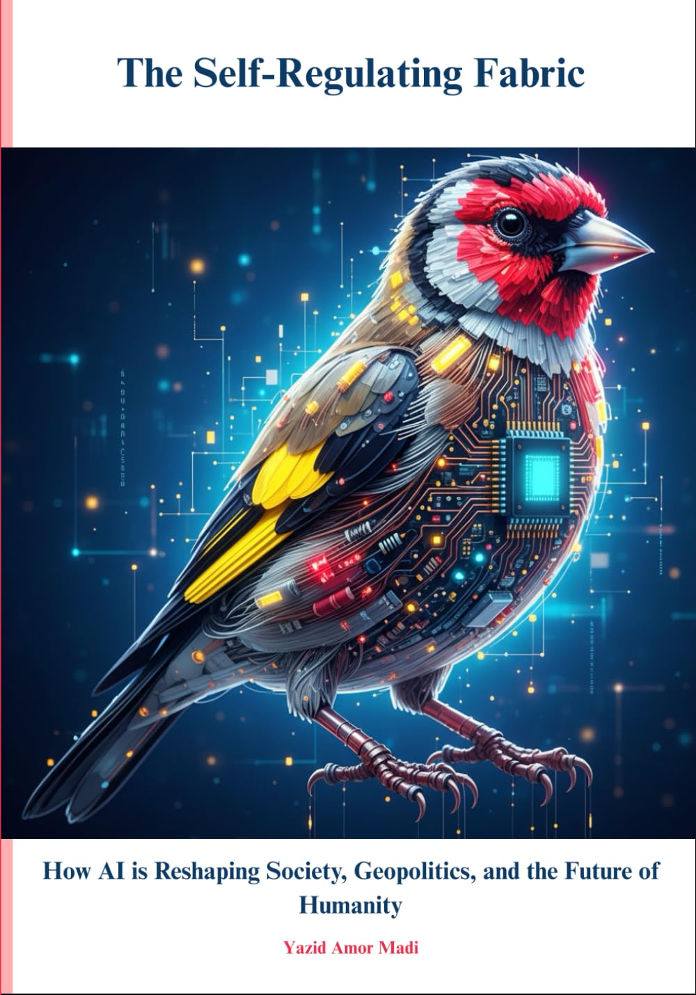The Self-Regulating Fabric: How AI is Reshaping Society, Geopolitics, and the Future of Humanity