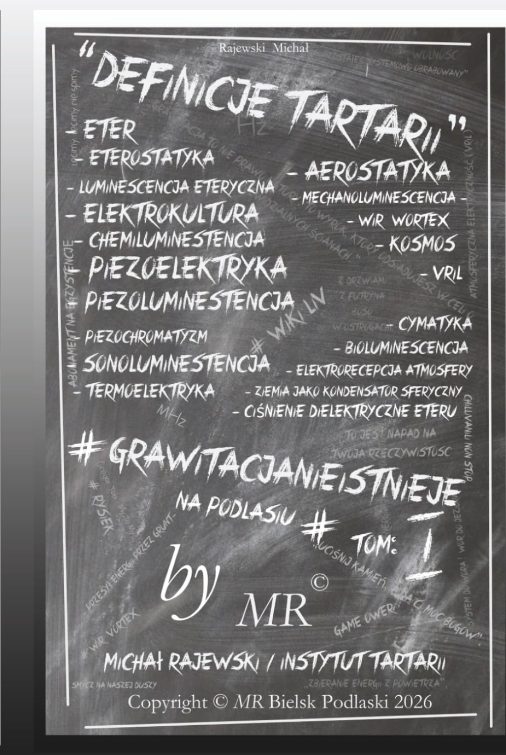 DEFINICJE TARTARII: #GRAWITACJANIEISTNIEJE NA PODLASIU # Tom I