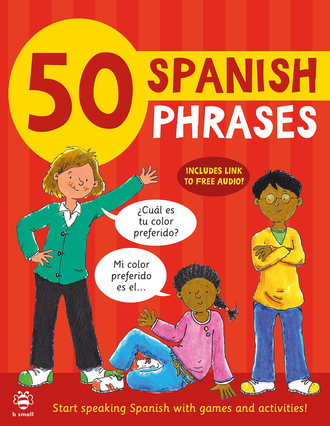 50 Spanish Phrases: Start Speaking Spanish with Games and Activi