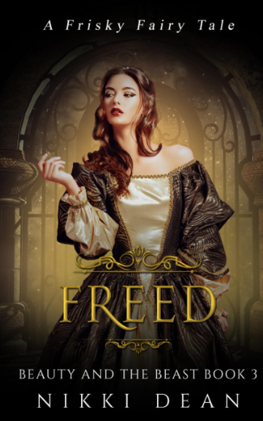 Freed: Book 3 of Beauty and the Beast (Frisky Fairy Tales)