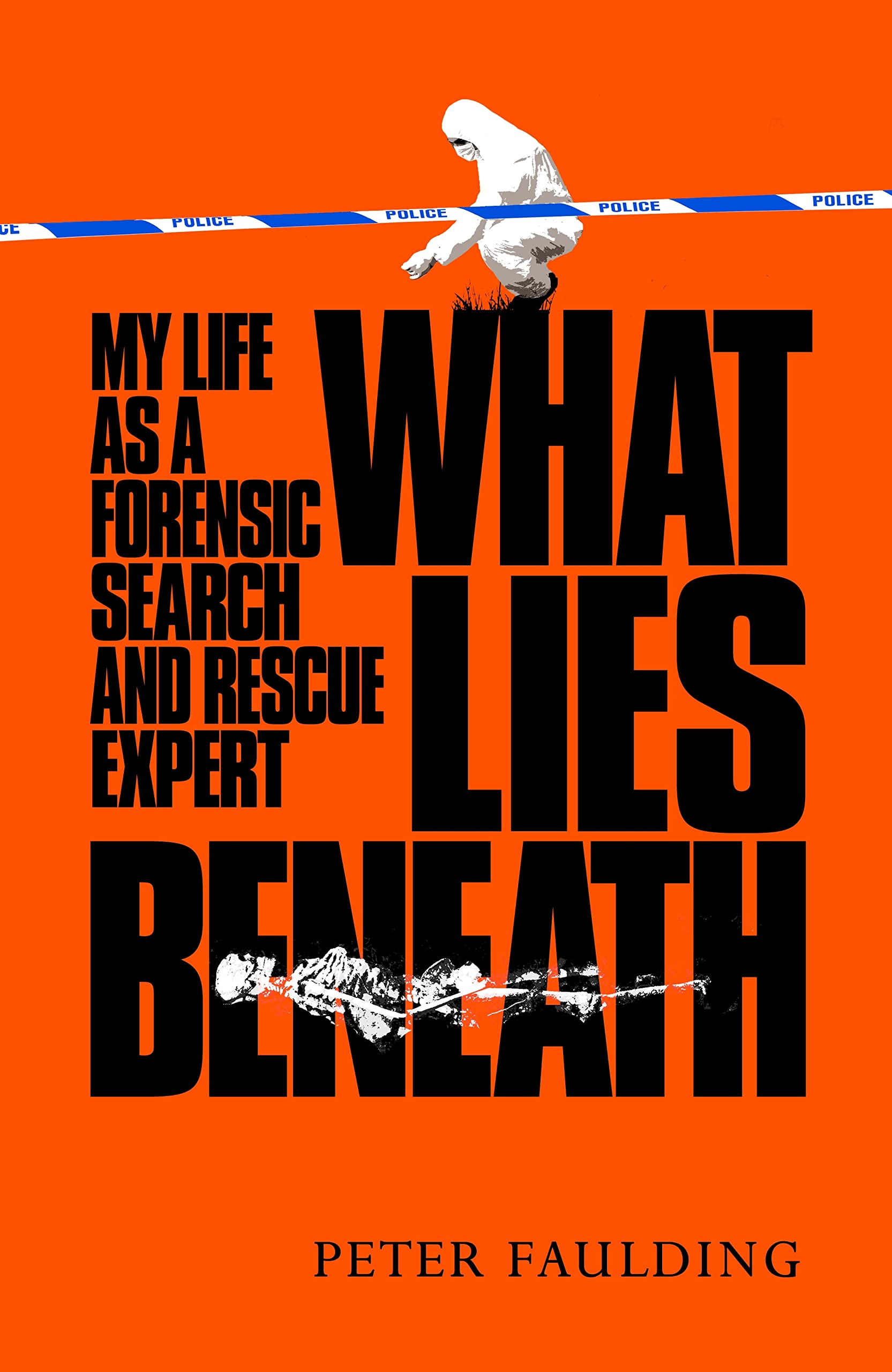 What Lies Beneath : My Life As a Forensic Search and Rescue Expert by Peter ...