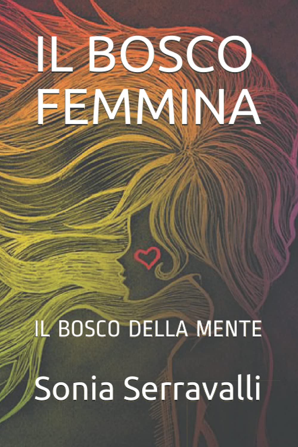 IL BOSCO FEMMINA: IL BOSCO DELLA MENTE