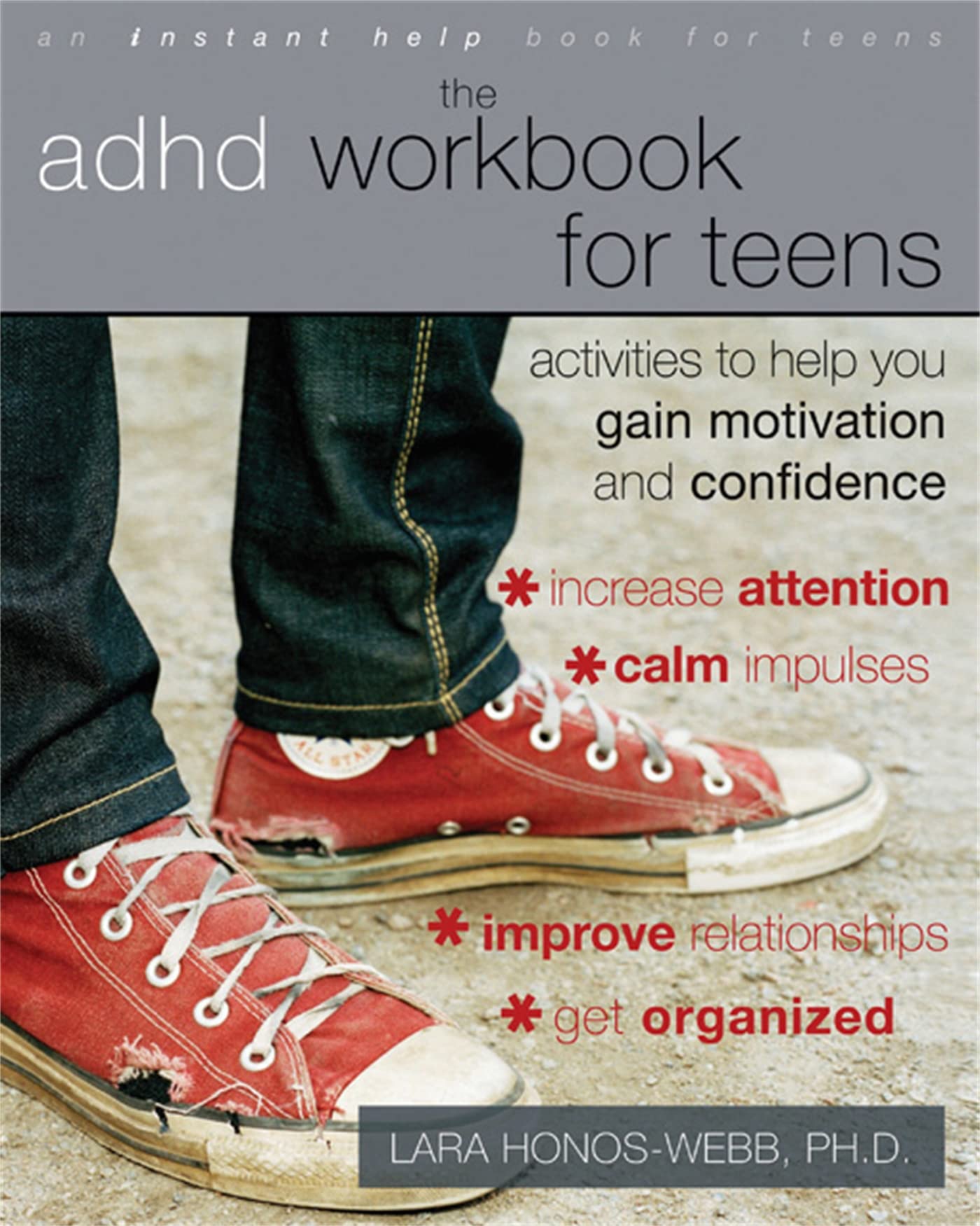 The ADHD Workbook for Teens: Activities to Help You Gain Motivation and Confidence (An Instant Help Book for Teens)