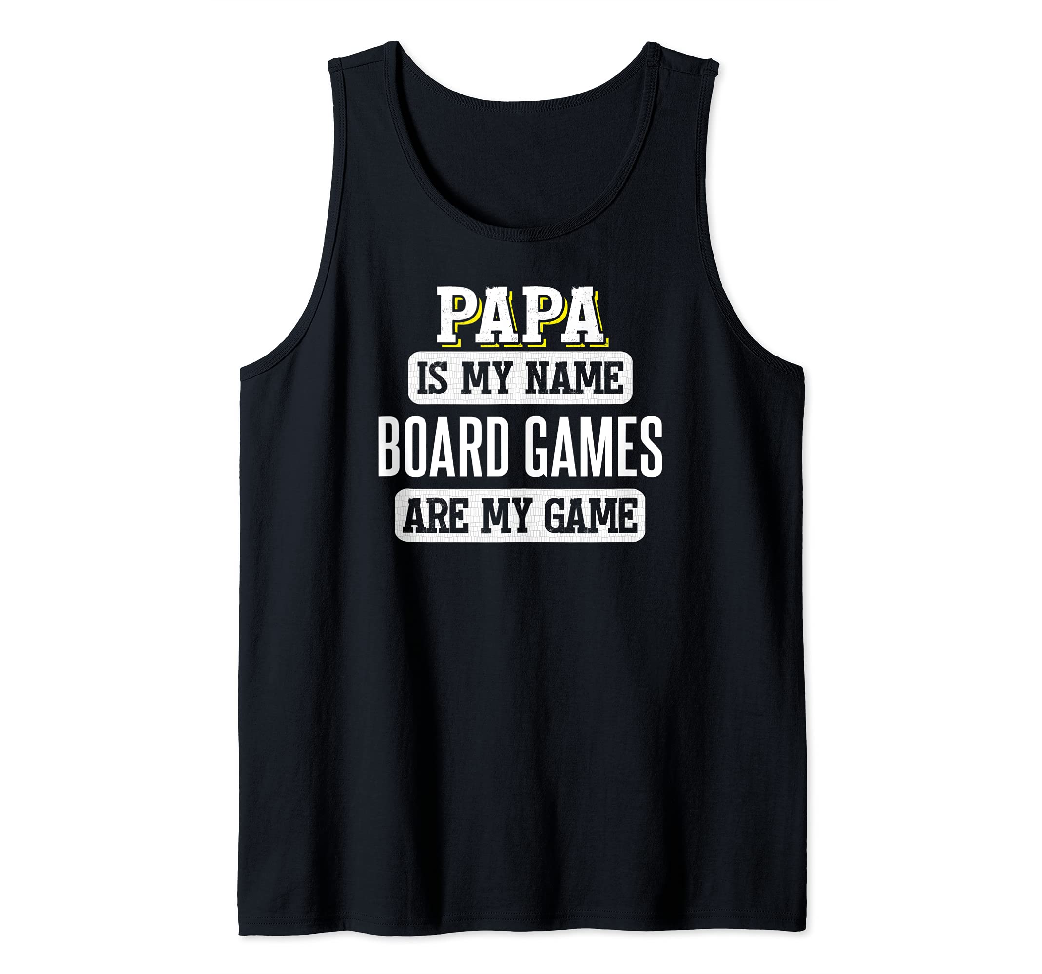 Funny Board Games Gift for Papa Fathers Day Design Tank Top, Black
