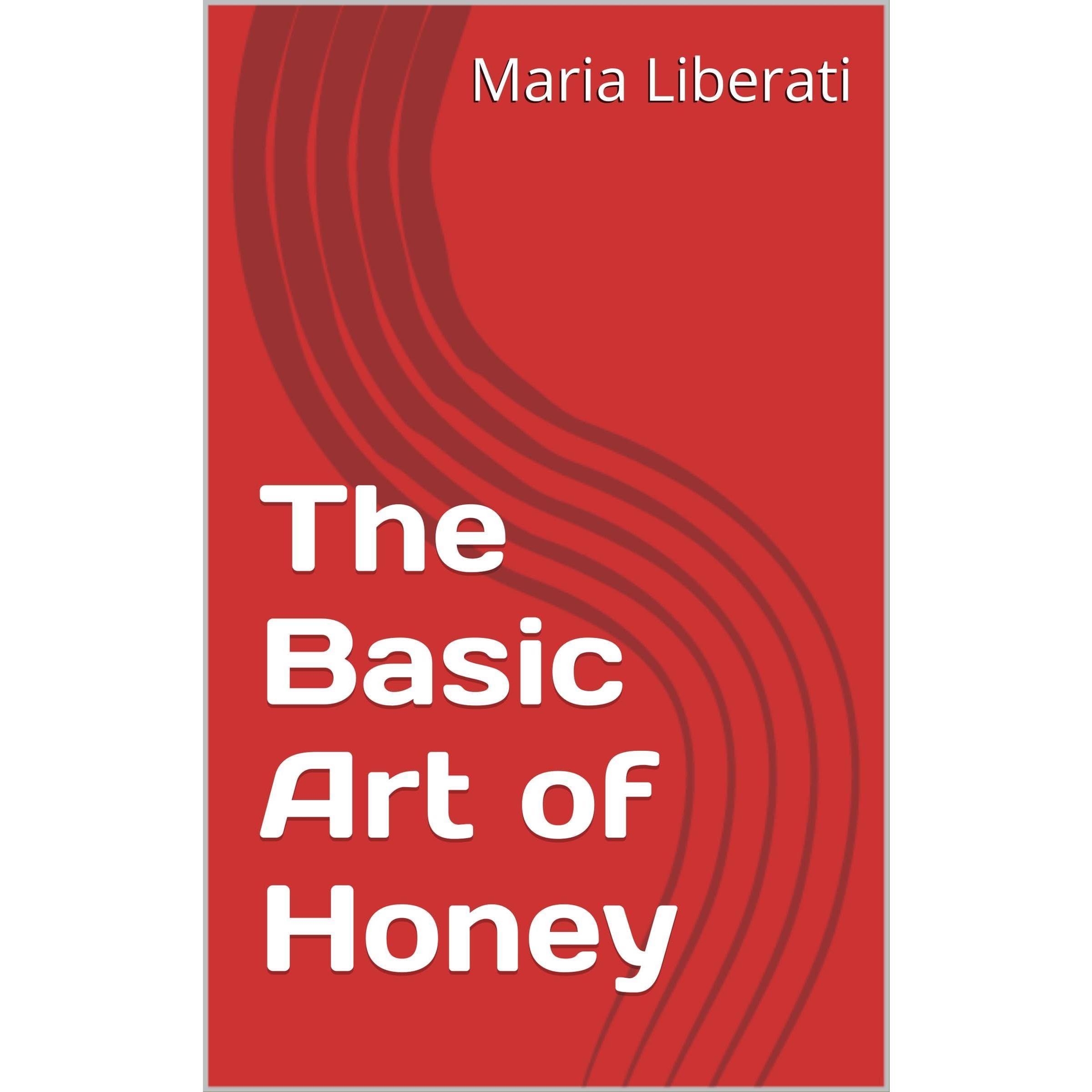 The Basic Art of... Honey