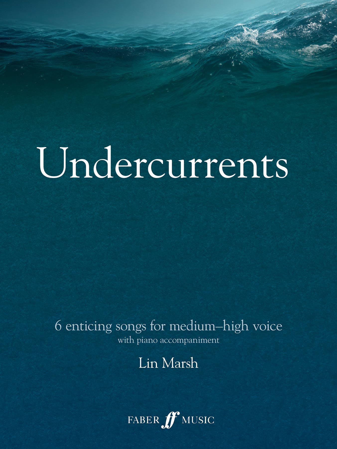 Undercurrents 6 songs for solo voice 9780571543724