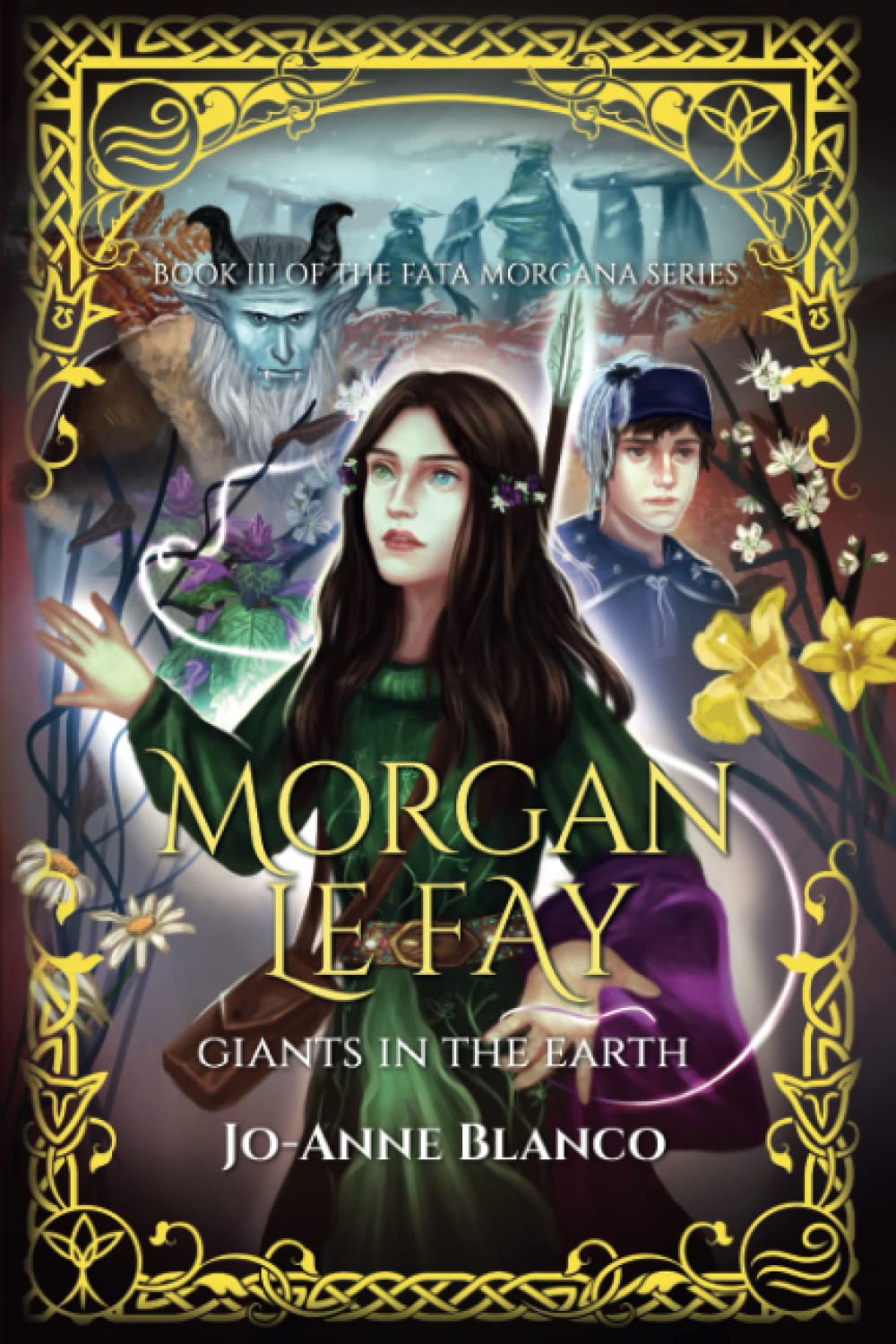Morgan Le Fay: Giants in the Earth: 3 (Fata Morgana)