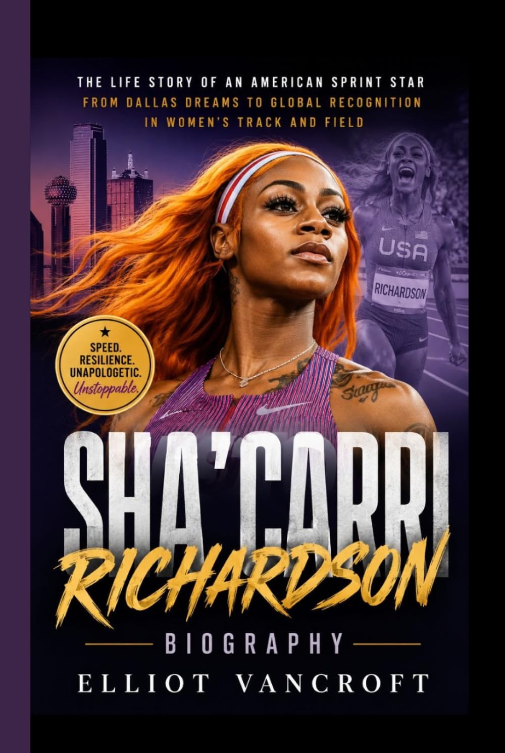 SHA'CARRI RICHARDSON BIOGRAPHY: The Life Story of an American Sprint Star From Dallas Dreams to Global Recognition in Women’s Track and Field