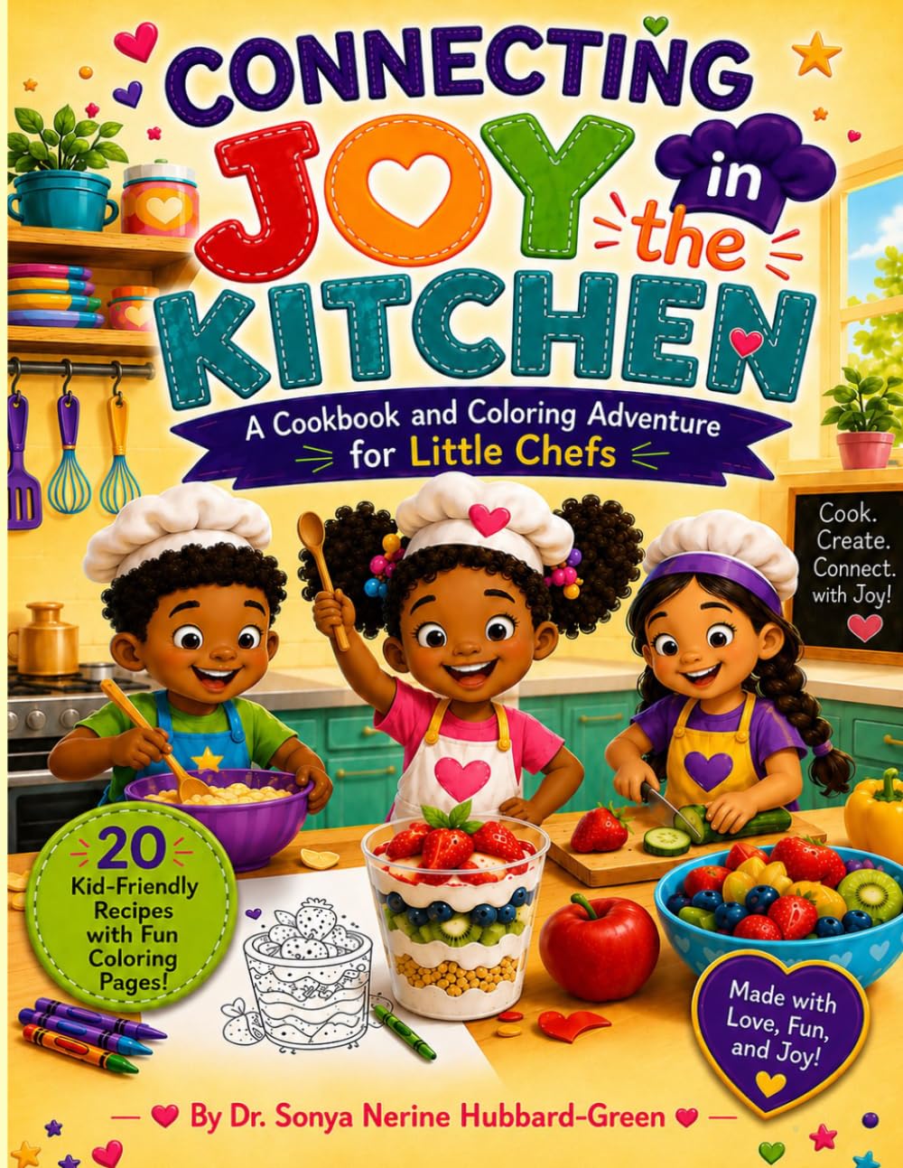 Connecting Joy in the Kitchen: A Cookbook and Coloring Adventure for Little Chefs!