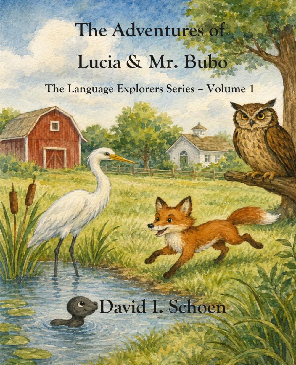 The Adventures of Lucia and Mr. Bubo: The Language Explorers Series - Volume 1