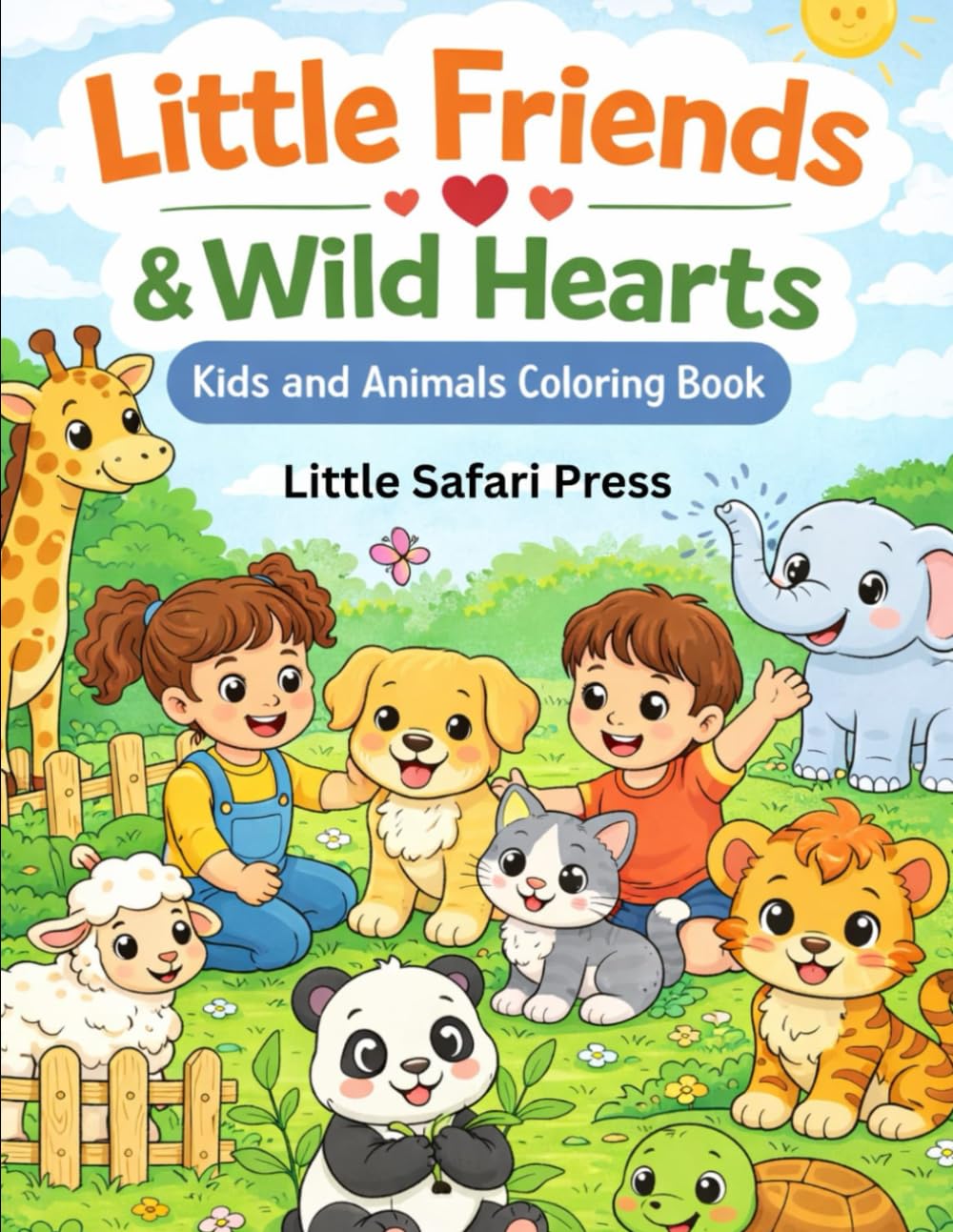 Little Friends & Wild Hearts: Cute Animals Coloring Book for Kids Ages 3–6 | Fun, Easy and Big Pages for Toddlers and Preschoolers