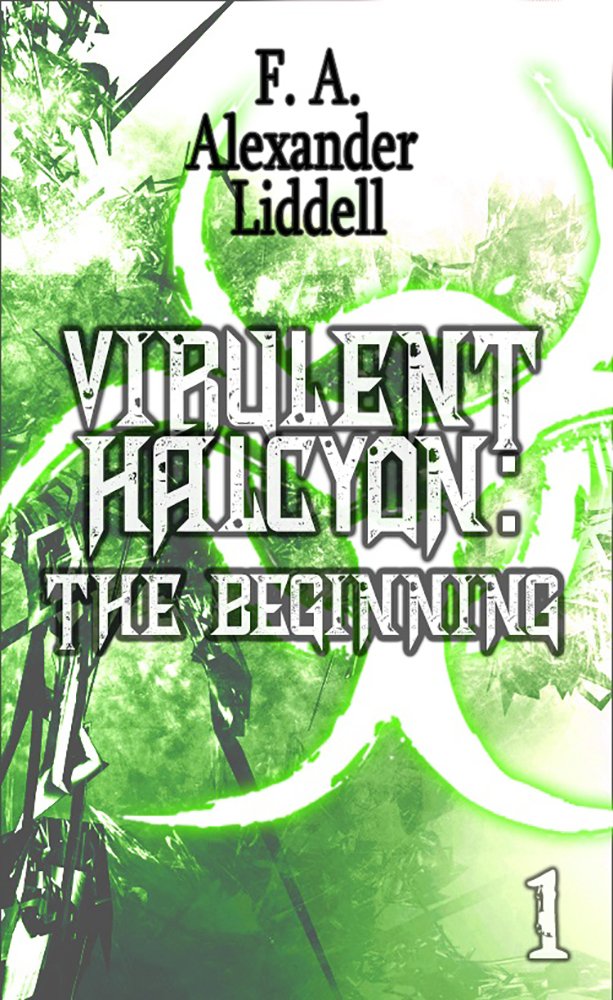 Virulent Halcyon: The Beginning
