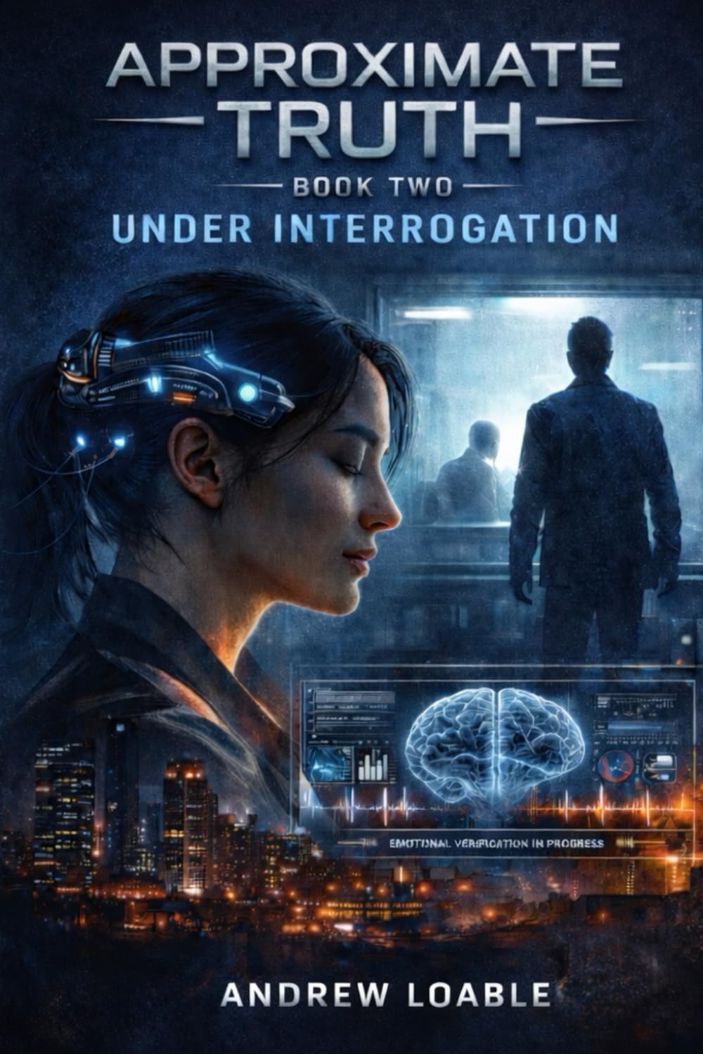 Under Interrogation: Book 2 (Approximate Truth)