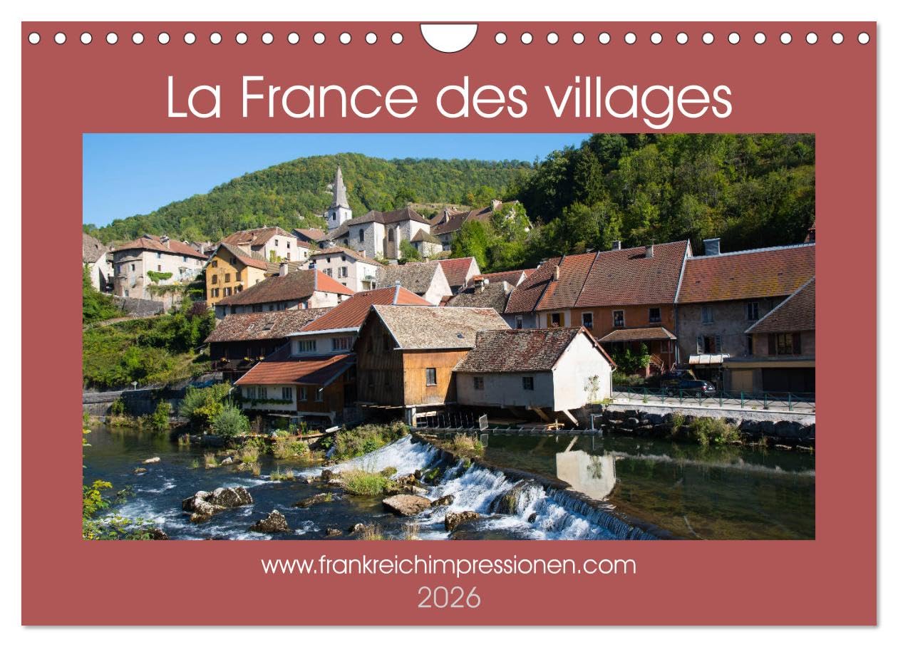 La France des villages (Calendrier mural 2026 DIN A4 vertical), CALVENDO calendrier mensuel: Semaine après semaine, promenez-vous au travers des ruelles des villages français