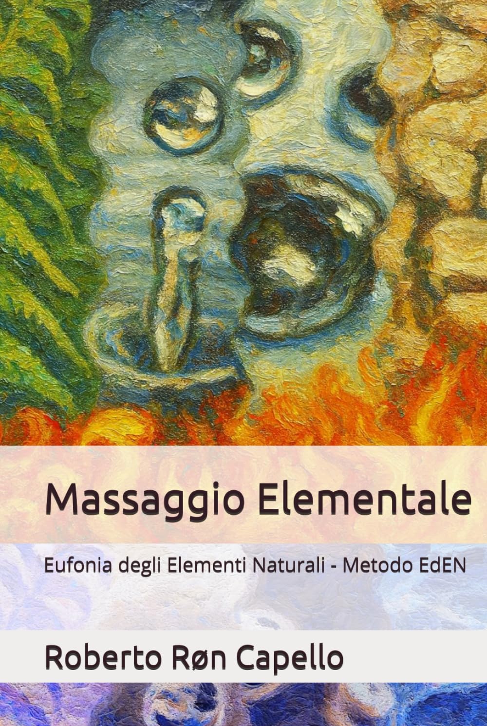 Massaggio Elementale: Eufonia degli Elementi Naturali - Metodo EdEN (OMNIA HOLISTICA (IT))