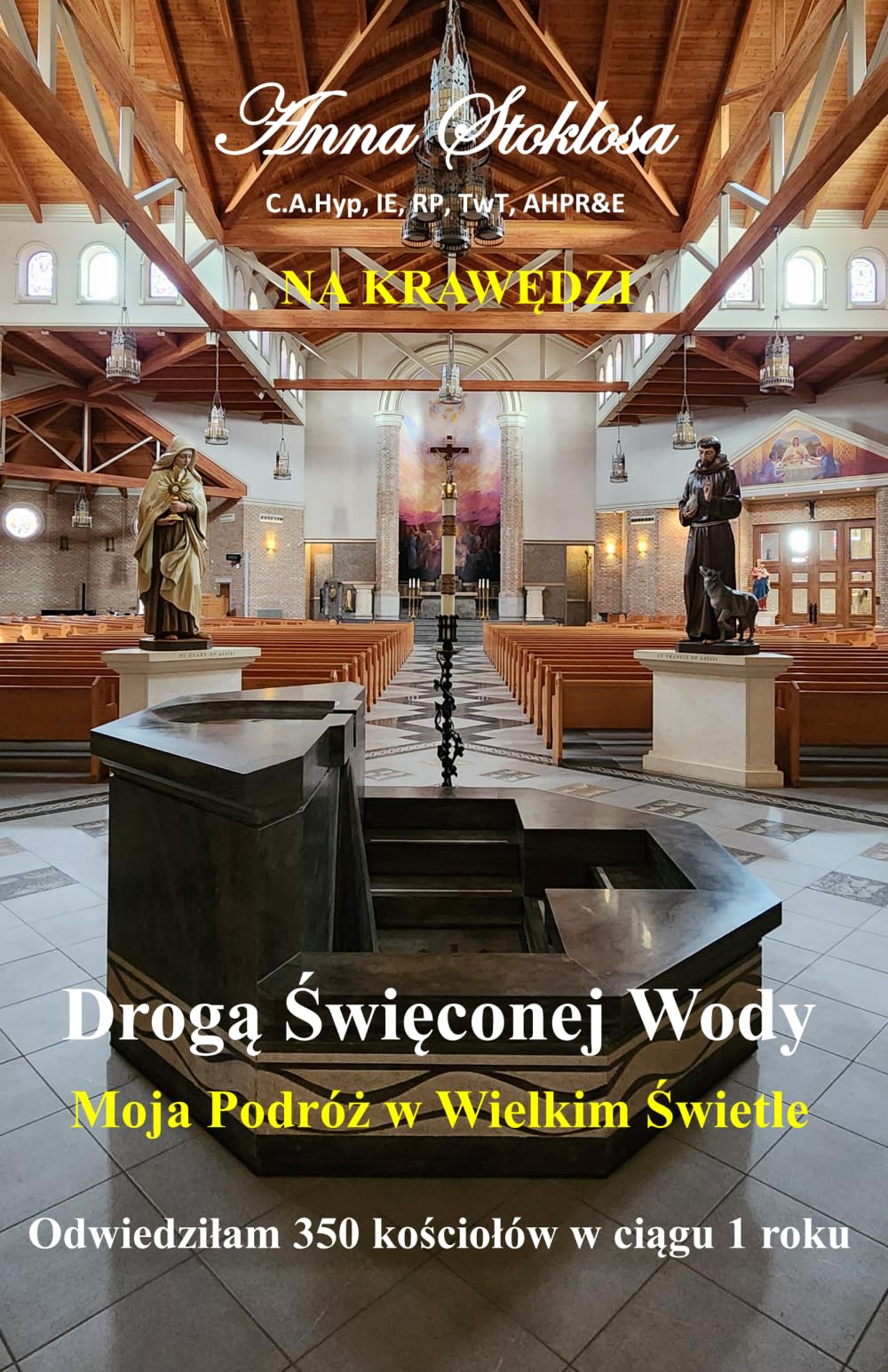 NA KRAWĘDZI - Drogą Święconej Wody: Moja Podróż w Wielkim Świetle