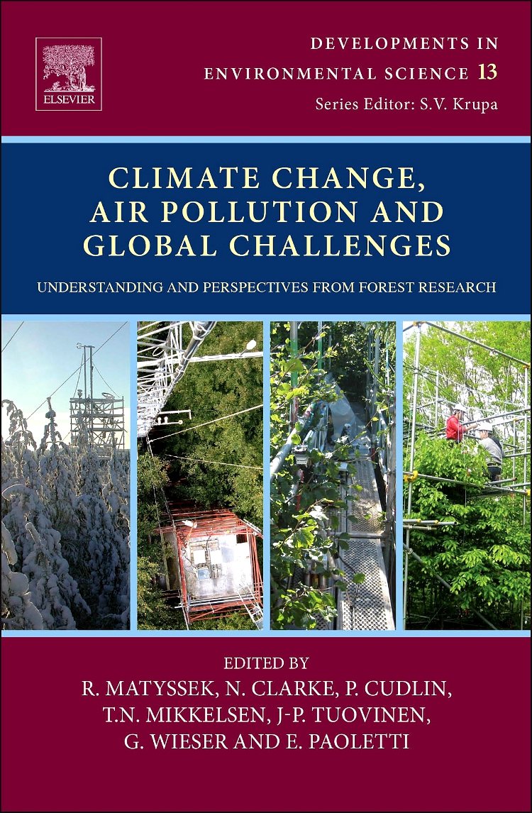 Climate Change, Air Pollution and Global Challenges: Understanding and Perspectives from Forest Research Hardcover – Illustrated, 10 January 2014
