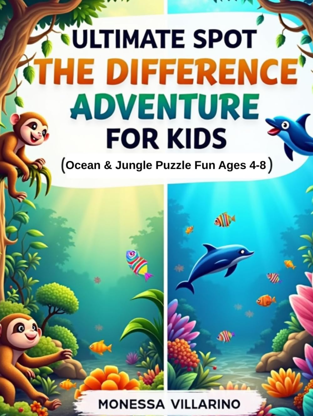 Ultimate Spot the Difference Adventure for Kids: Ocean & Jungle Puzzle Fun Ages 4-8