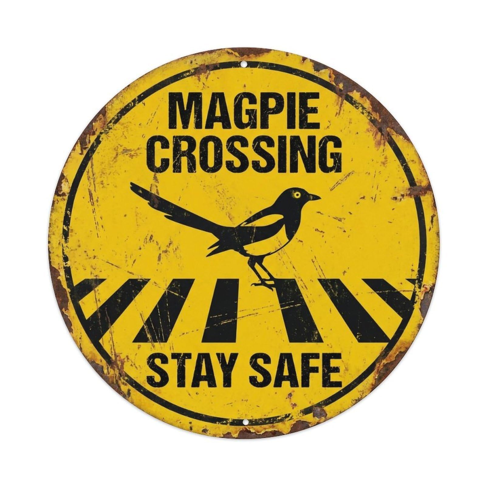 Magpie Crossing Stay Safe Patina Metal Tin Sign