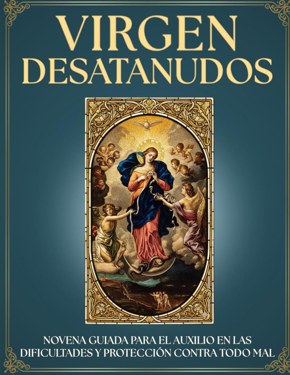Novena Guiada a la Virgen Desatanudos: 9 Días de Oración para Desatar tus NUDOS y Situaciones IMPOSIBLES: Devocionario MARIANO INTERACTIVO y REGALO ... devoción CATÓLICA única. (Novenarios de Fe)