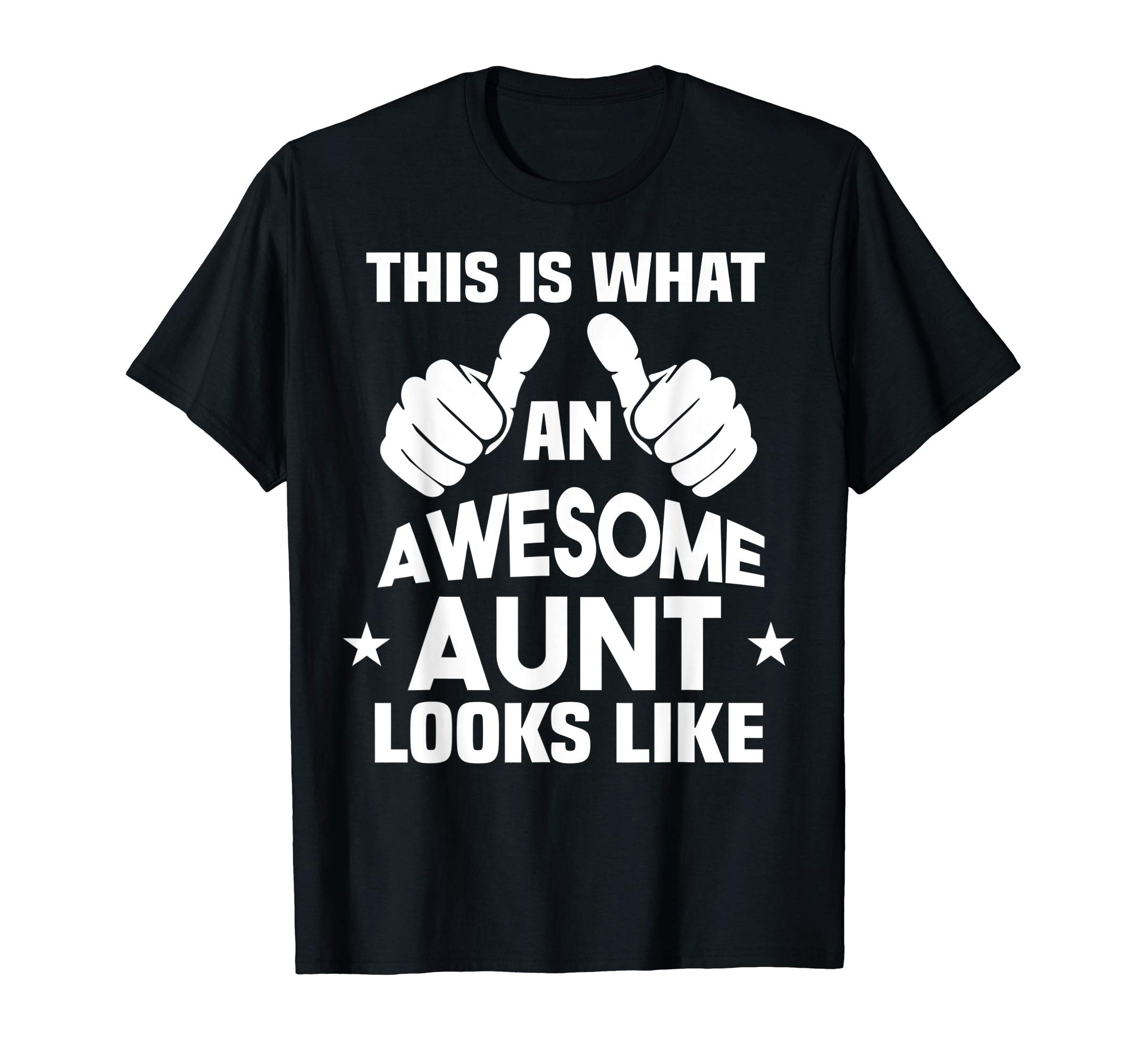 This Is What An Awesome Aunt Looks LikeGift T-Shirt