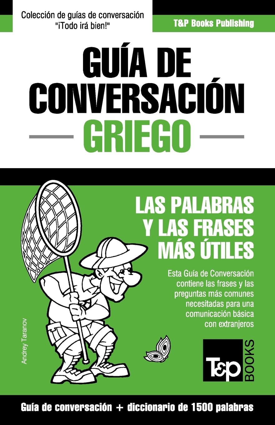 Guía de Conversación Español-Griego y diccionario conciso de 1500 palabras: 129 (Spanish collection)