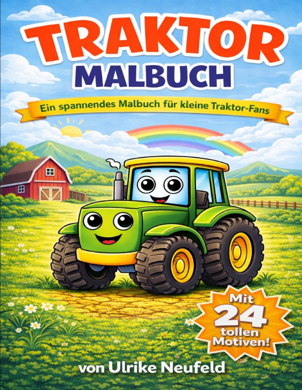 Mein großes Traktor-Malbuch: Ein spannendes Malbuch für kleine Traktor-Fans. Mit 24 tollen Motiven für Kinder von 4-6 Jahren (Friedas Malbücher)