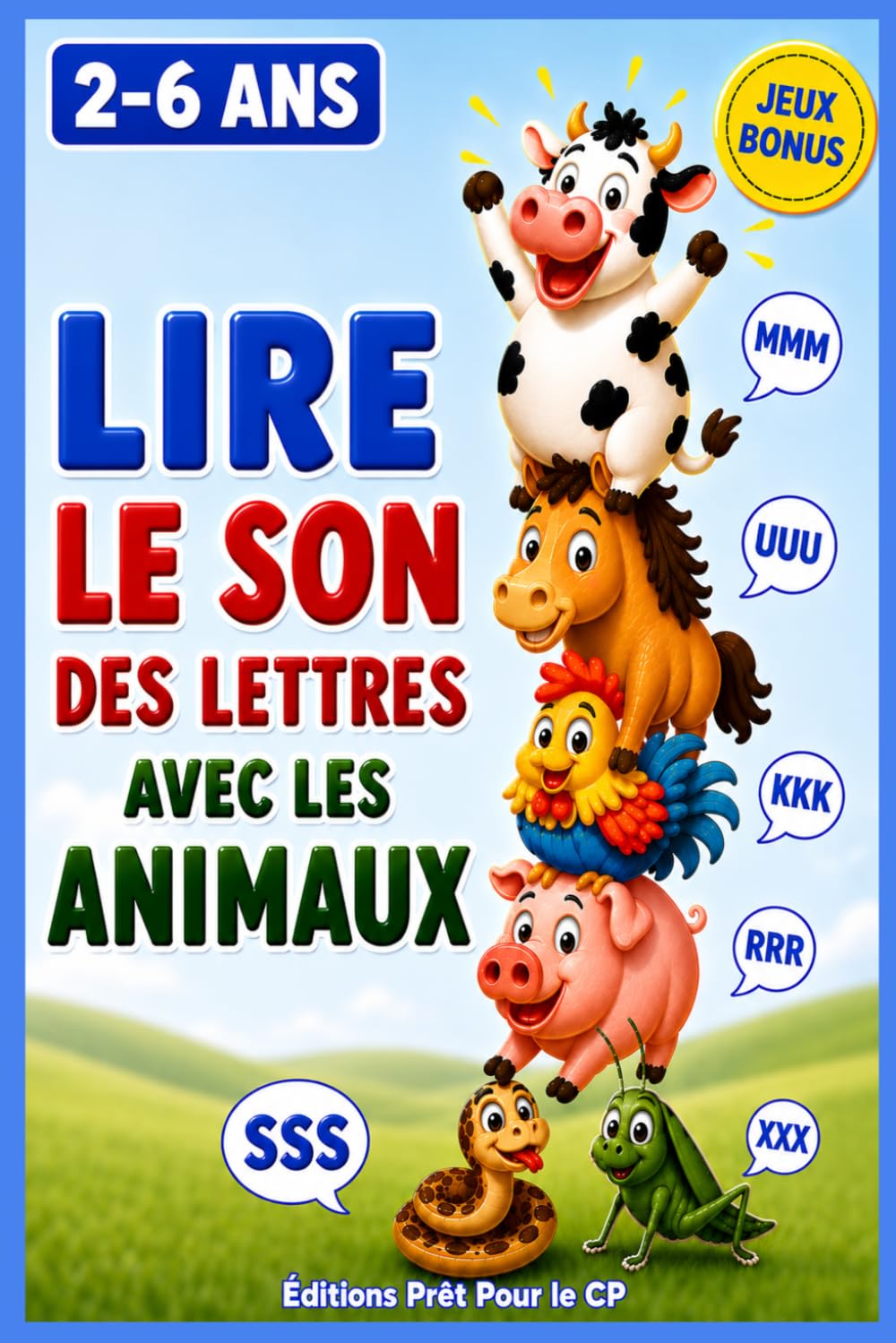 Lire le son des lettres avec les animaux: Préparer la lecture au CP - Inspiré méthode Céline Alvarez - Niveau maternelle (petit, moyenne, grande section): 1 (Prêt pour le CP)