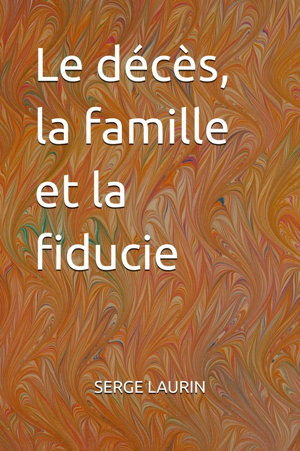 Le décès, la famille et la fiducie