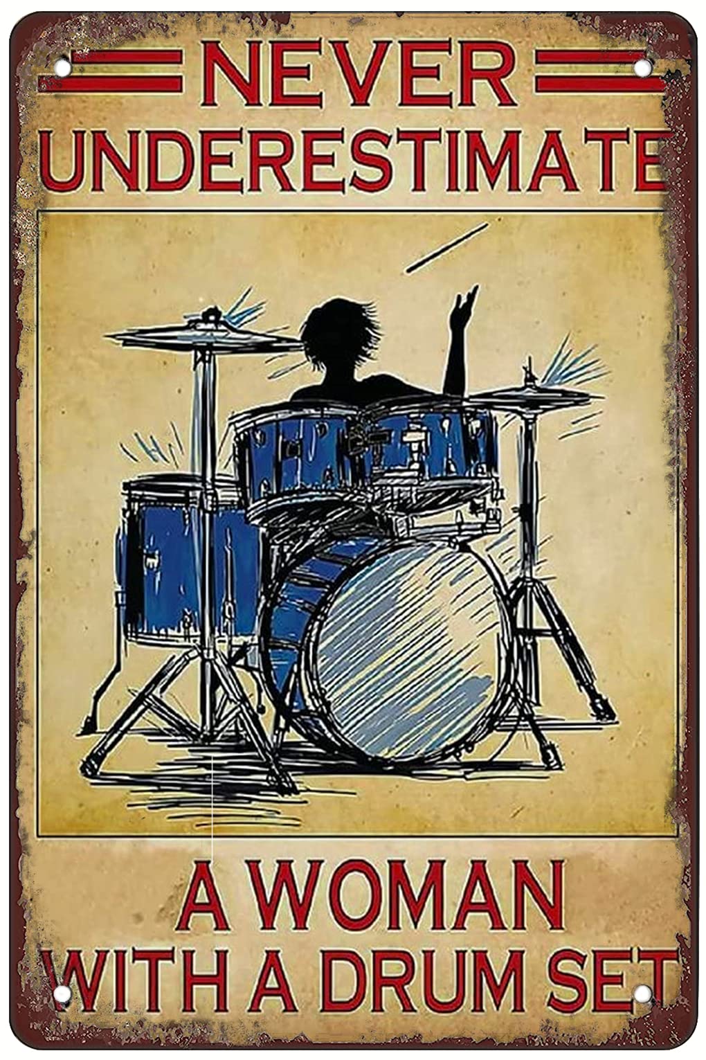 Never Underestimate a Woman's Drum Set with an Aluminum tin Logo - Metal Tin Sign Hanging Retro Plaque Kitchen Poster Cafe Bar Pub Store Man cave Art Novelty Designs 12x8inch