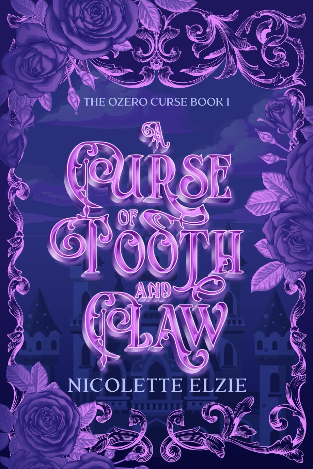 A Curse of Tooth and Claw: A Fairy Tale Fantasy Romance (The Ozero Curse)