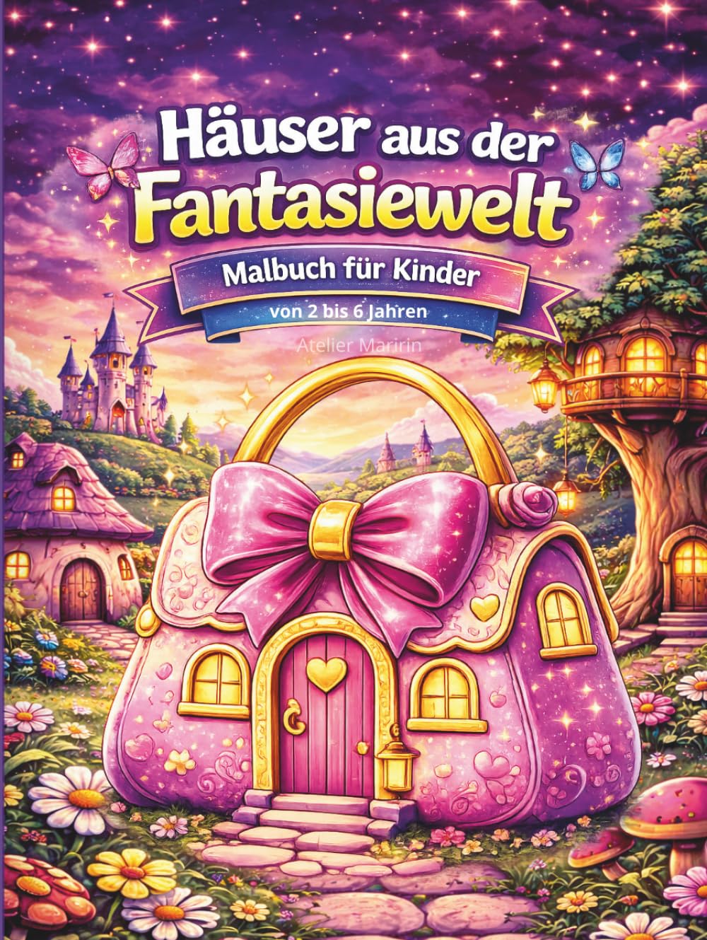 Häuser aus der Fantasiewelt: Malbuch für Kinder von 2 bis 6 Jahren