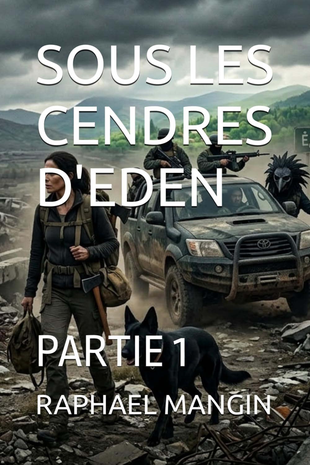 SOUS LES CENDRES D'EDEN: PARTIE 1