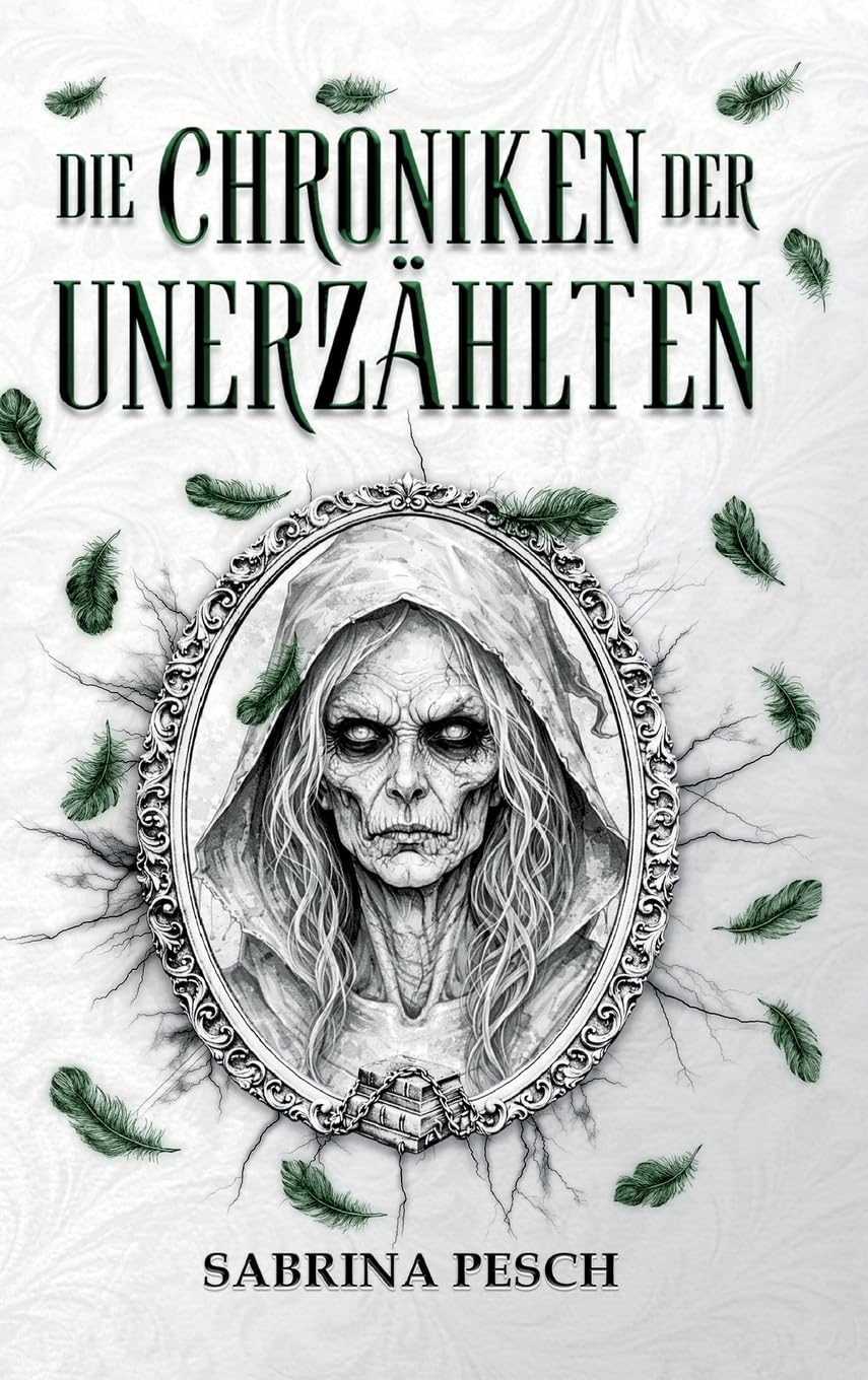 Die Chroniken der Unerzählten: Band 1
