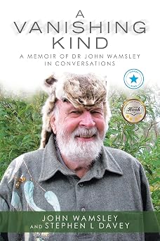 A Vanishing Kind A Memoir of Dr John Wamsley in Conversations