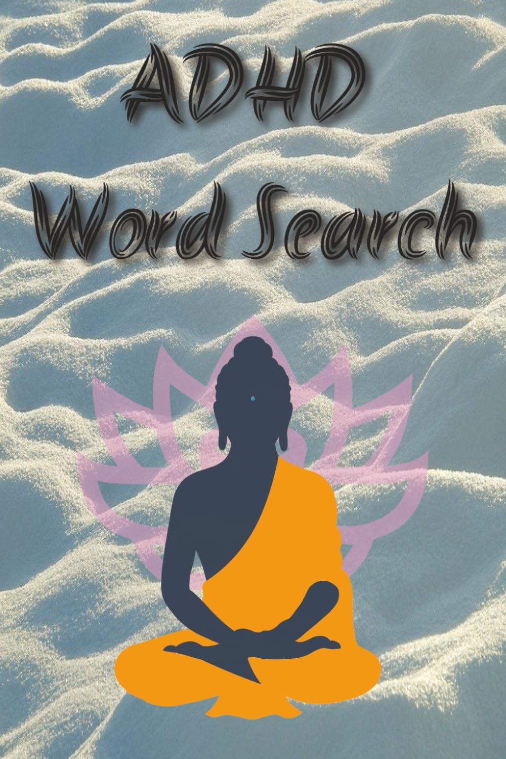 ADHD Word Search: Word Search Puzzles, 6x9 Inches, 110 Pages [ 50+ Puzzles ] Solutions Included