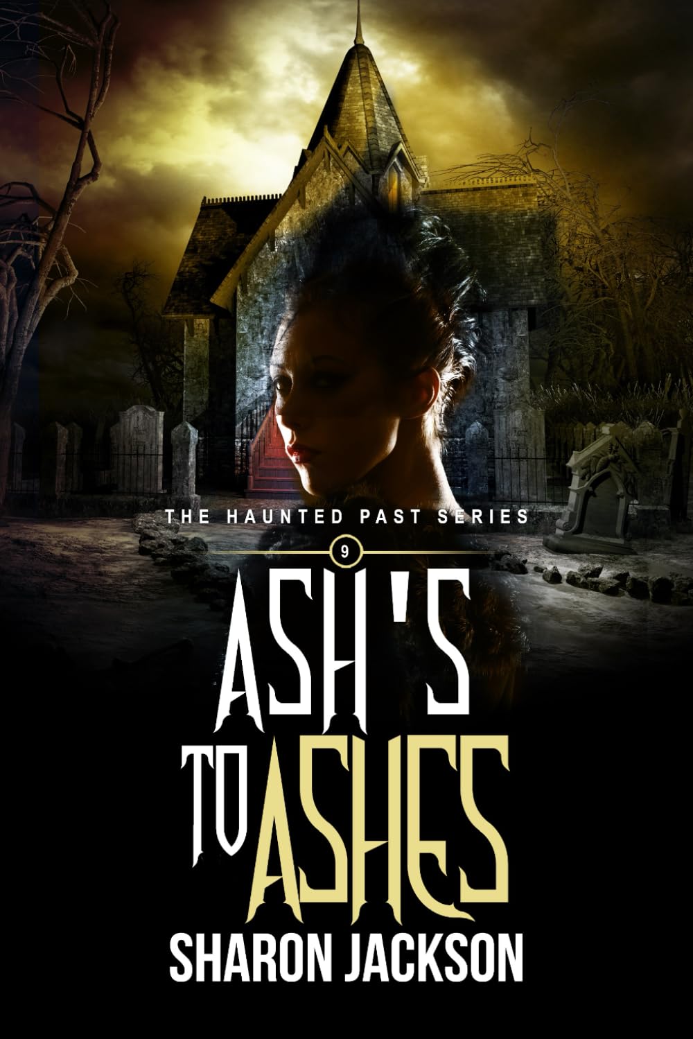 Ash's to Ashes: The Haunted Past Series Book 9