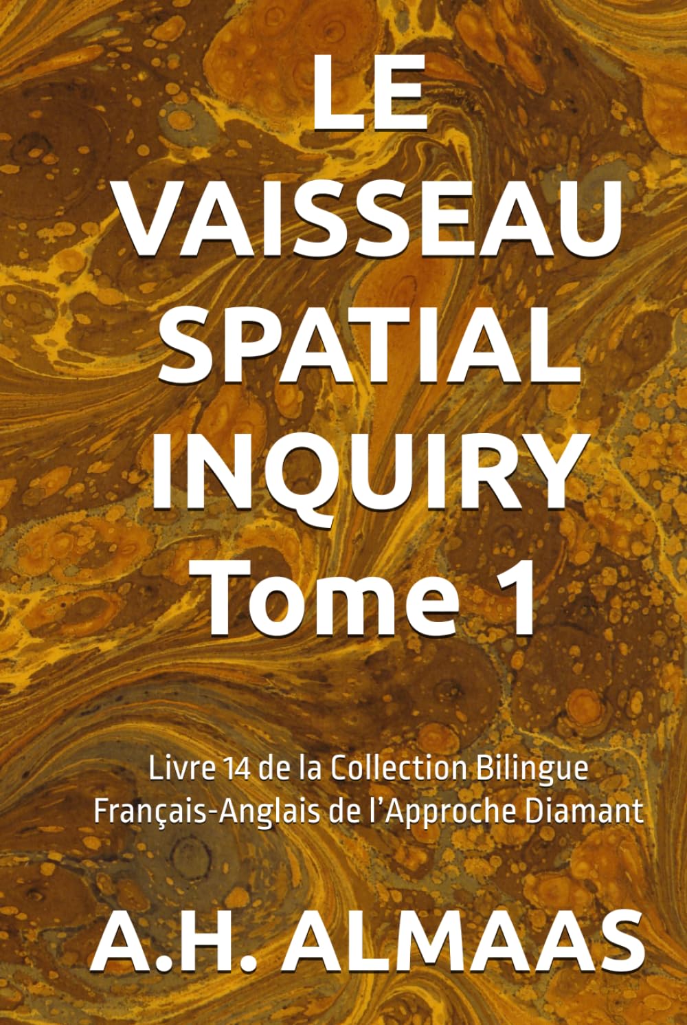 LE VAISSEAU SPATIAL INQUIRY Tome 1: Livre 14 de la Collection Bilingue Français-Anglais de l’Approche Diamant