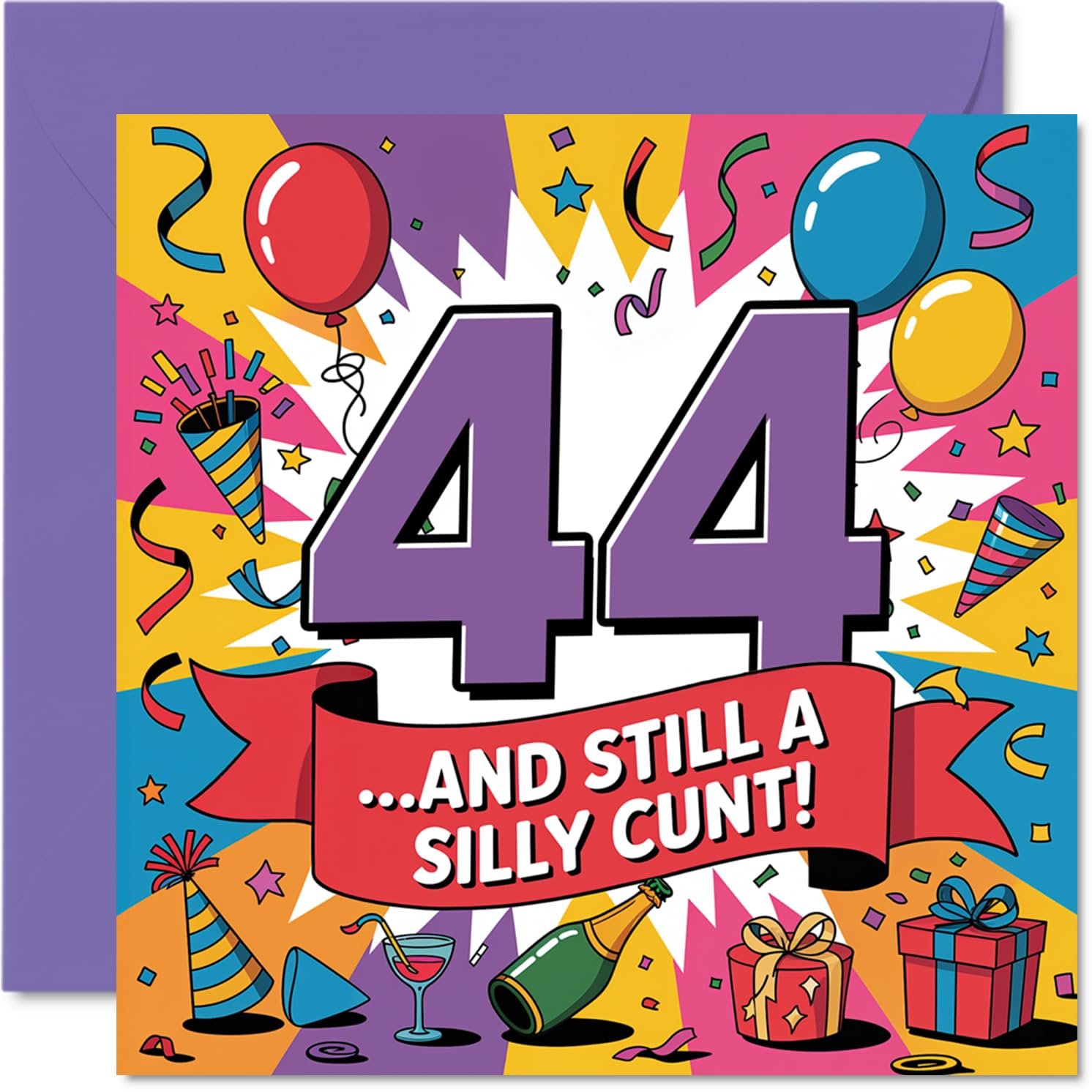 Cheeky 44th Birthday Card - Still a Proper Character at 44 - Colourful Balloons and Confetti Design - Guaranteed to Raise a Laugh at the Party - 145mm Square, Envelope Included