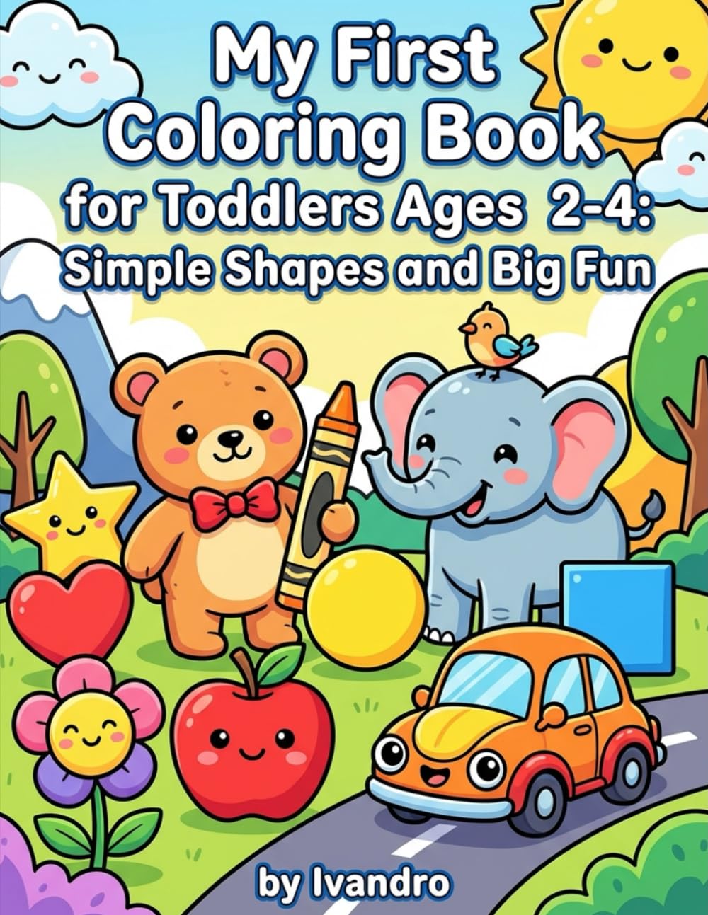 My First Coloring Book For Toddlers ages 2-4 Simple shapes Big Fun
