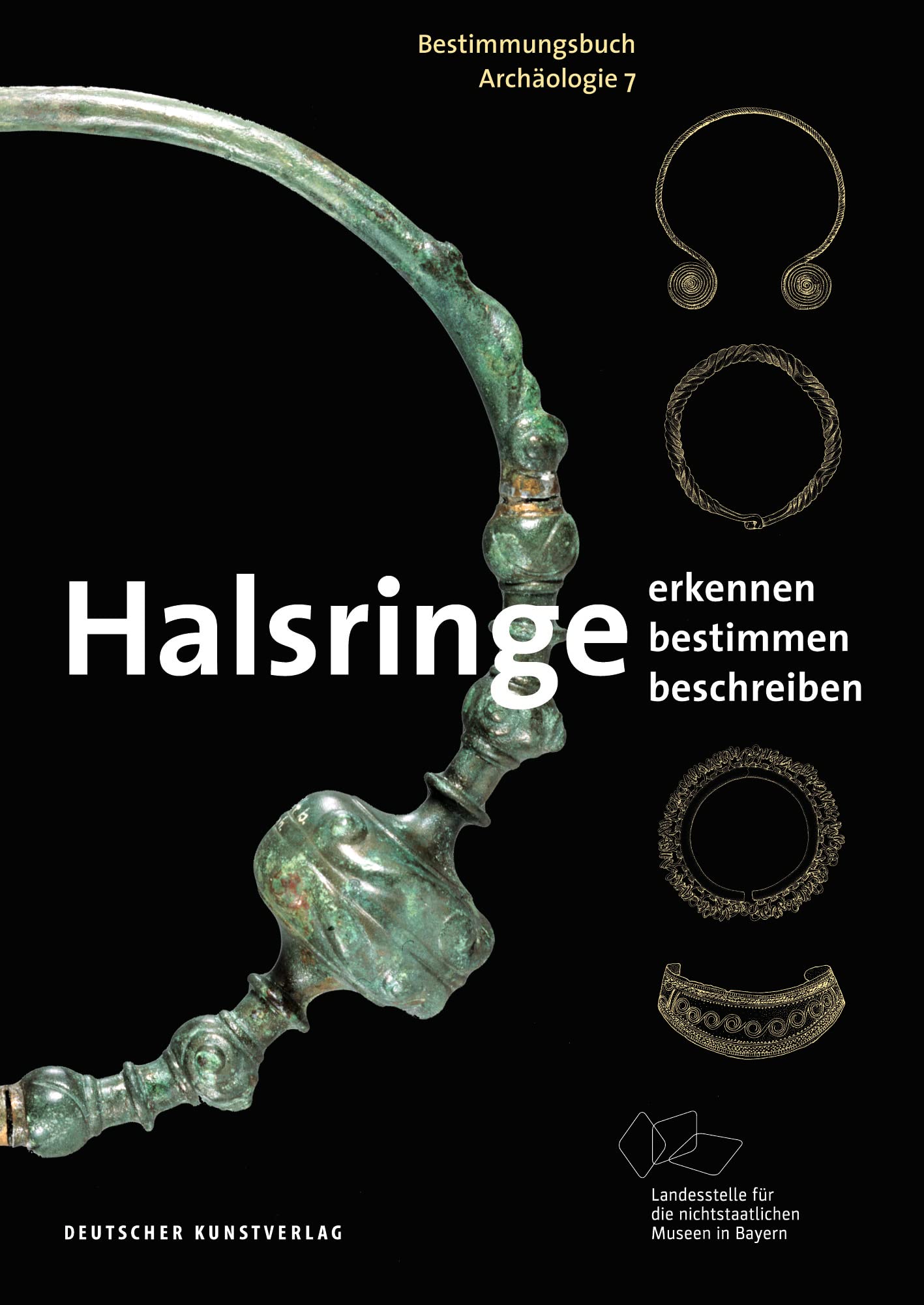 Halsringe: Erkennen. Bestimmen. Beschreiben.: 7 (Bestimmungsbuch Archäologie, 7)