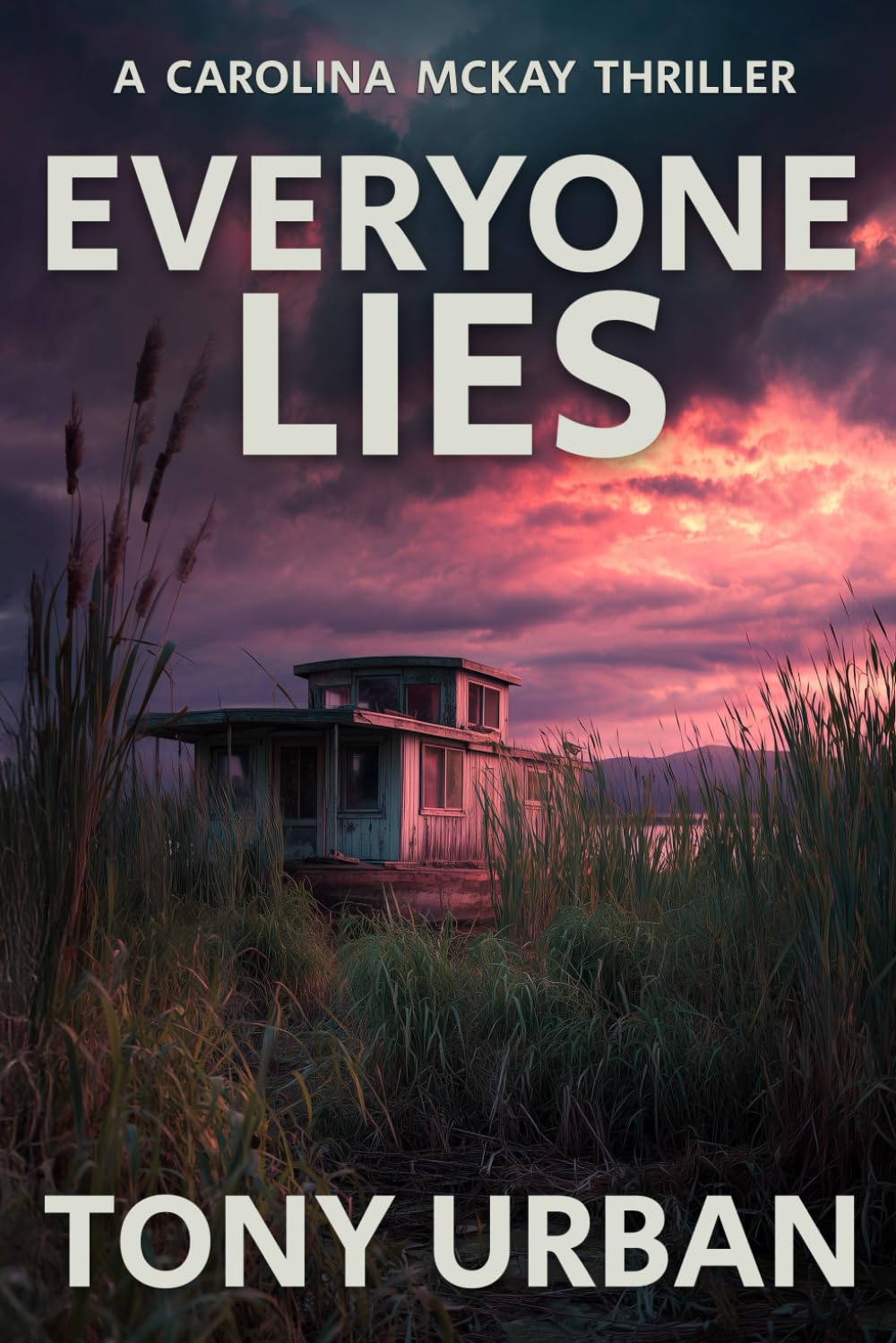 Everyone Lies (Carolina McKay Crime Thriller)
