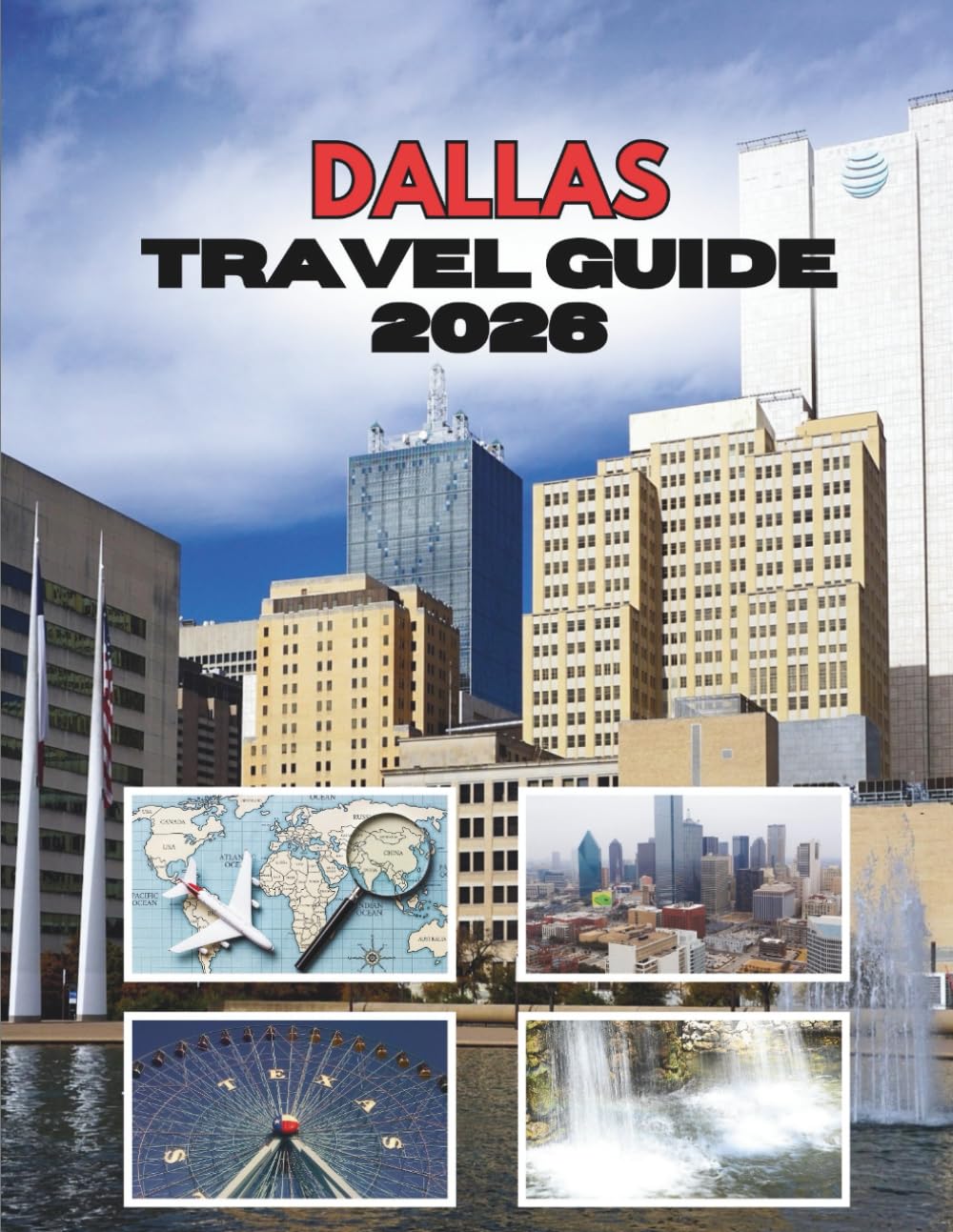 DALLAS TRAVEL GUIDE 2026: Where Big Dreams Meet Bigger Adventures