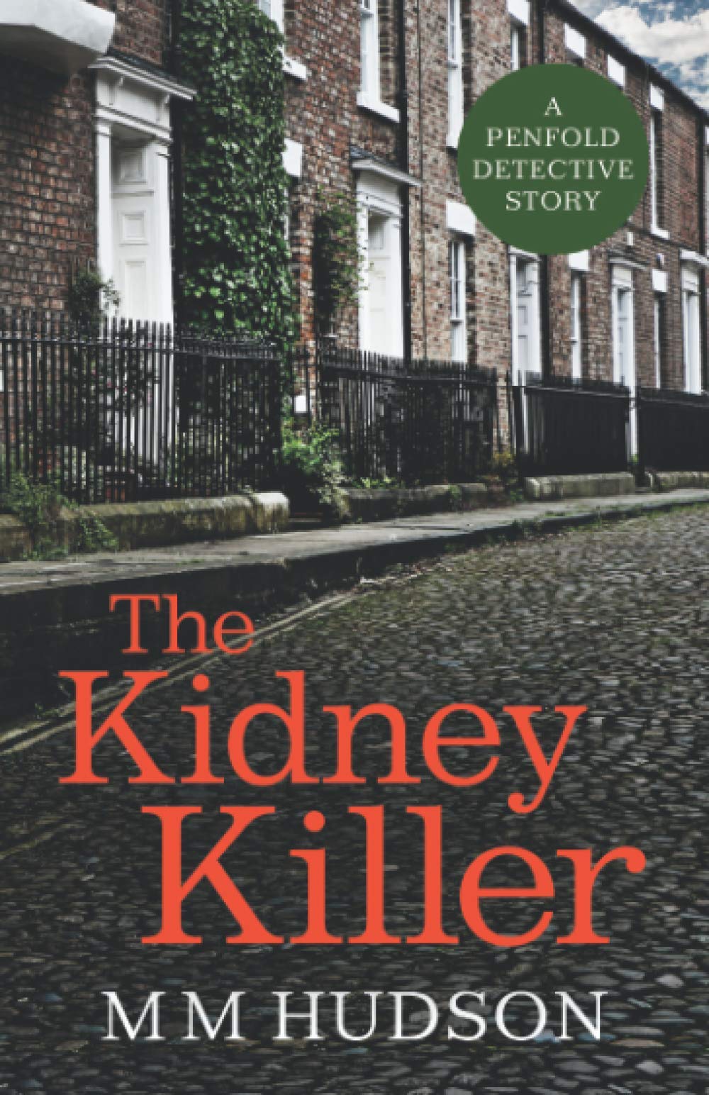 The Kidney Killer: A Penfold Detective Story (The Penfold Mysteries)