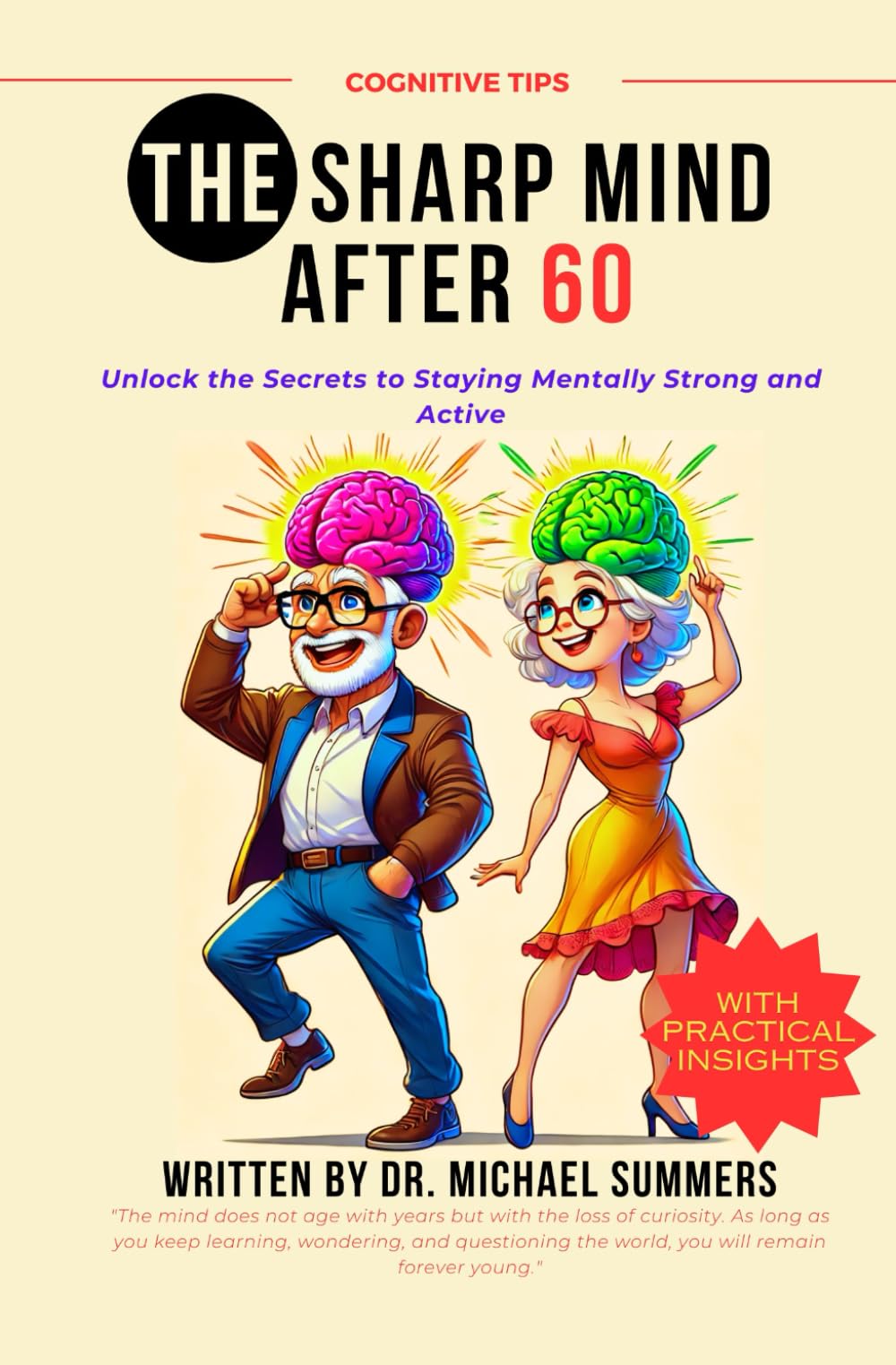 THE SHARP MIND AFTER 60: Unlock the Secrets to Staying Mentally Strong and Active
