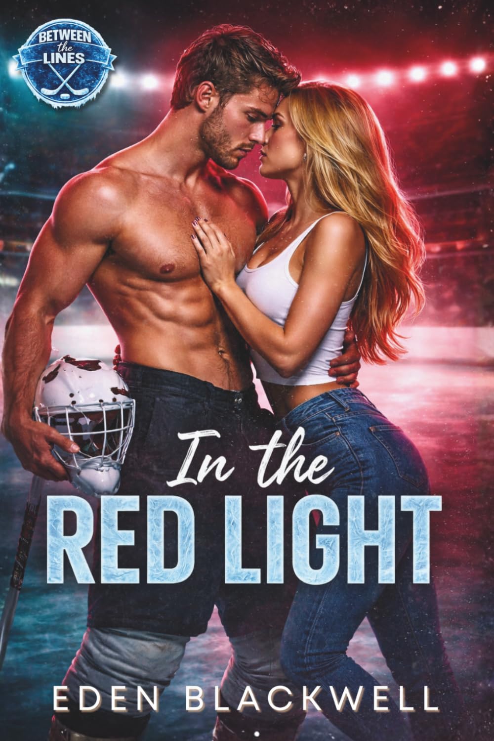 In the Red Light: A Forbidden Hockey Romance (Between the Lines)