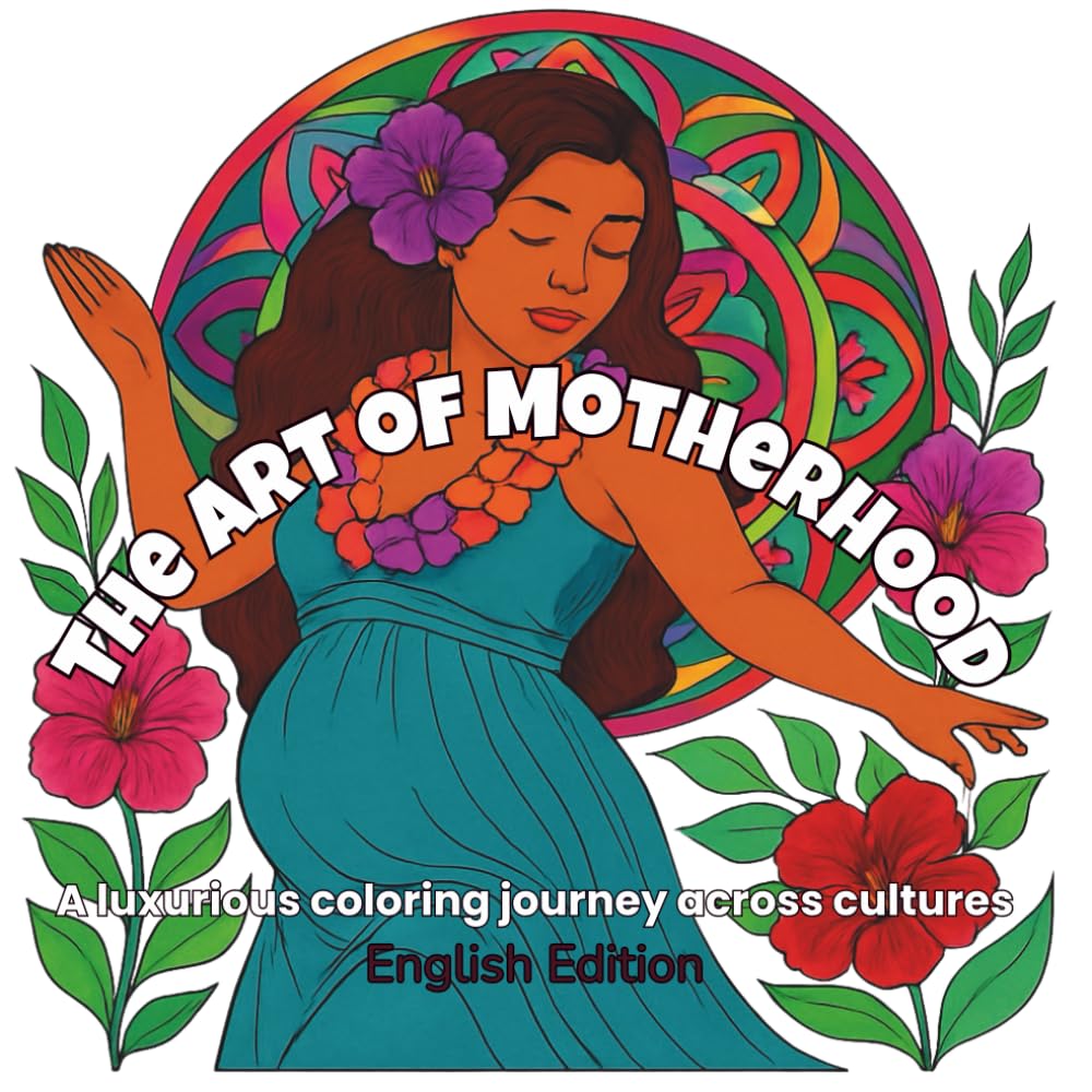 The Art of Motherhood: A Luxurious Coloring Journey Across Cultures