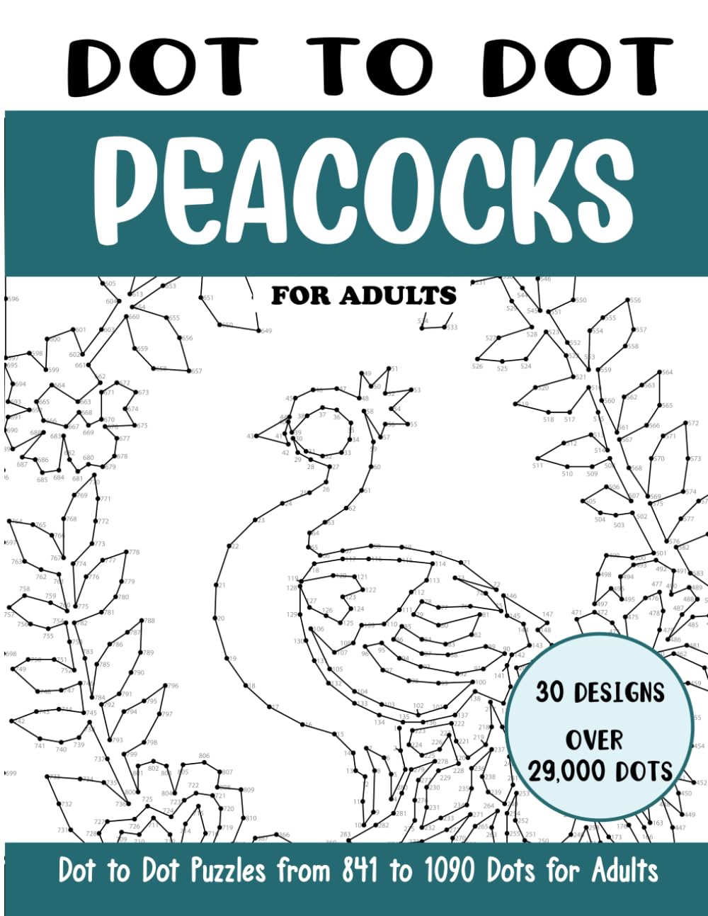 Dot to Dot Peacocks for Adults: Peacocks Connect the Dots Book for Adults (Over 29000 dots)