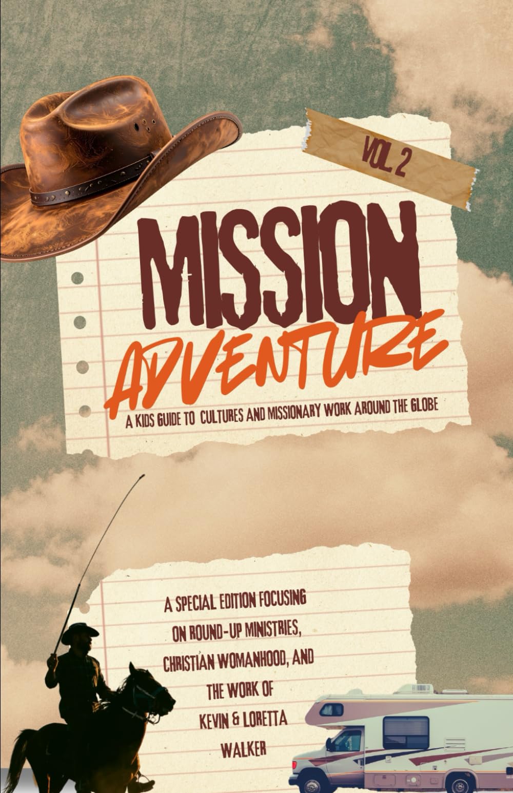 Mission Adventure: Walker Family Ministry: A Kids’ Guide to the Ministry of Kevin and Loretta Walker