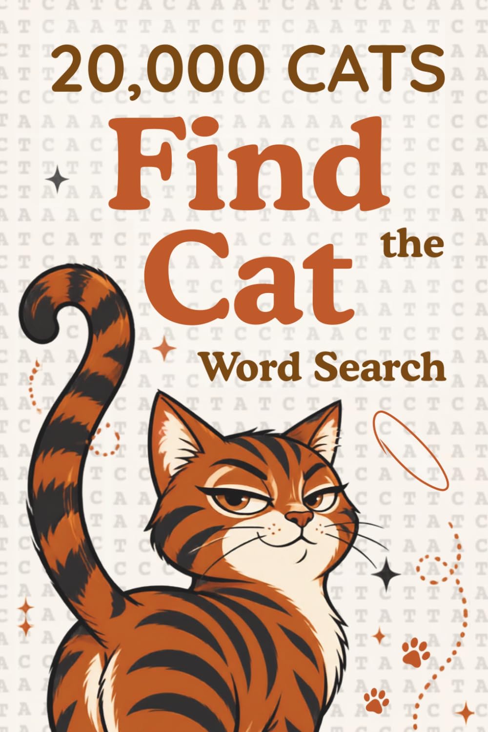 20,000 CATS - Find the Cat Word Search: A Search and Find Cat Book Full of Impossible Word Search Challenges for Adults